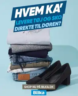 Bilka HVEM KA' LEVERE TØJ OG SKO DIREKTE TIL DØREN? tilbud