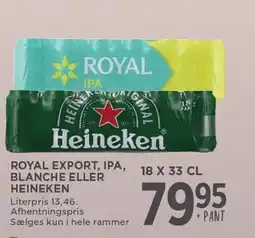 MENY ROYAL EXPORT, IPA, BLANCHE ELLER HEINEKEN tilbud
