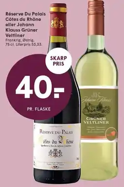 SPAR Réserve Du Palais Côtes du Rhône eller Johann Klauss Grüner Veltliner tilbud