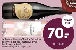 SPAR Le Preare Ripasso Classico Superiore eller Villa del Rose Coteaux d'Aix-En-Provence Rosé tilbud