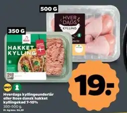 Netto HVERDAGS kyllingeunderlår eller Rose dansk hakket kyllingekød 7-10% tilbud
