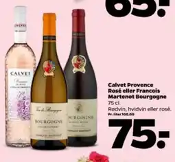 Netto Calvet Provence Rosé eller Francois Martenot Bourgogne tilbud