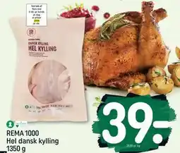 REMA 1000 REMA 1000 Hel dansk kylling 1350 g tilbud