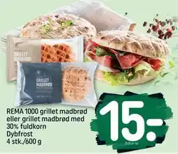 REMA 1000 REMA 1000 grillet madbrød eller grillet madbrød med 30% fuldkorn Dybfrost 4 stk./600 g tilbud