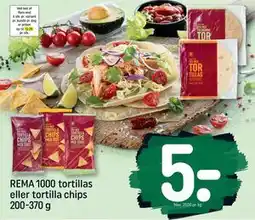 REMA 1000 REMA 1000 tortillas eller tortilla chips 200-370 g tilbud