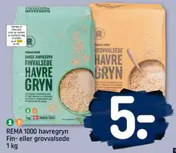 REMA 1000 REMA 1000 havregryn Fin- eller grovvalsede 1 kg tilbud