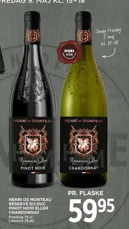 MENY HENRI DE MONTEAU RÉSERVE DU DUC PINOT NOIR ELLER CHARDONNAY tilbud