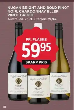 MENY NUGAN BRIGHT AND BOLD PINOT NOIR, CHARDONNAY ELLER PINOT GRIGIO tilbud