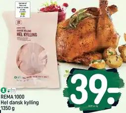 REMA 1000 REMA 1000 Hel dansk kylling 1350 g tilbud