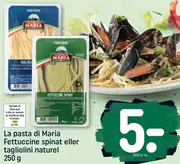 REMA 1000 La pasta di Maria Fettucine spinat eller tagliolini naturel 250 g tilbud