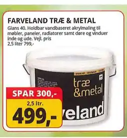 Farveland FARVELAND TRÆ & METAL tilbud