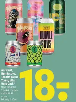 Coop 365 Anarkist, Humlesovs, Too Old To Die Young eller Ugly Duck* Flere varianter. tilbud