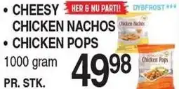 ABC Lavpris CHEESY CHICKEN NACHOS ELLER CHICKEN POPS tilbud