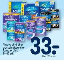 REMA 1000 ALWAYS Bind eller trusseindlæg eller tampax bind tilbud