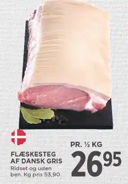 MENY FLÆSKESTEG AF DANSK GRIS PR. 1/2 KG tilbud