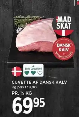 MENY CUVETTE AF DANSK KALV PR. 1/2 KG tilbud