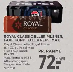 MENY ROYAL CLASSIC ELLER PILSNER, FAXE KONDI ELLER PEPSI MAX tilbud