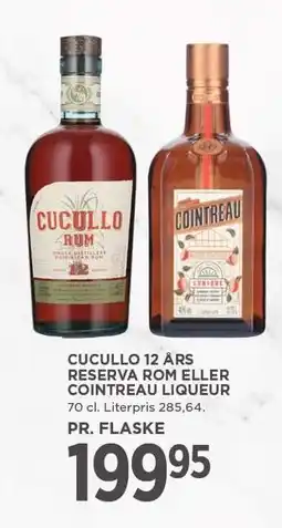 MENY CUCULLO 12 ÅRS RESERA ROM ELLER COINTREAU LIQUEUR tilbud