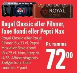 Min Købmand Royal classic eller Pilsner, Faxe Kondi eller Pepsi Max tilbud