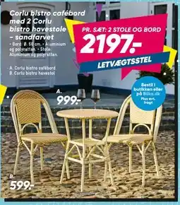 Bilka Corlu bistro cafébord med 2 Corlu bistro havestole - sandfarvet tilbud