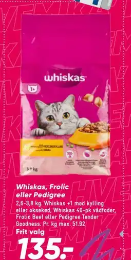 Bilka Whiskas, Frolic eller Pedigree tilbud