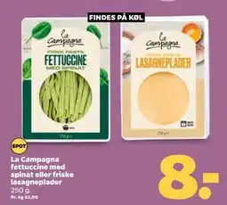 Netto La Campagna fettuccine med spinat eller friske lasagneplader tilbud