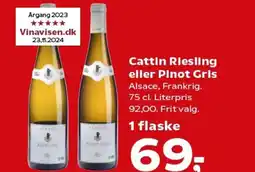 SuperBrugsen Cattin Riesling eller Pinot Gris Alsace, Frankrig. tilbud