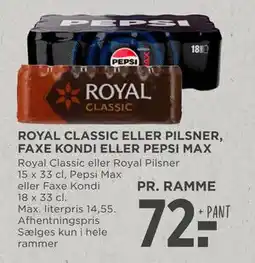 MENY ROYAL CLASSIC ELLER PILSNER, FAXE KONDI ELLER PEPSI MAX tilbud