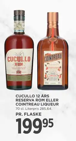 MENY CUCULLO 12 ÅRS RESERVA ROM ELLER COINTREAU LIQUEUR tilbud