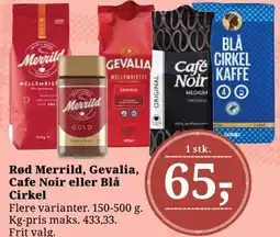 Dagli'Brugsen Rød Merrild, Gevalia, Cafe Noir eller Blå Cirkel tilbud