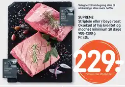 REMA 1000 SUPREME Striploin eller ribeye roast Oksekød af høj kvalitet og modnet minimum 28 dage tilbud