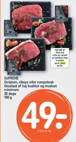 REMA 1000 SUPREME Striploin, ribeye eller rumpsteak Oksekød af høj kvalitet og modnet minimum tilbud