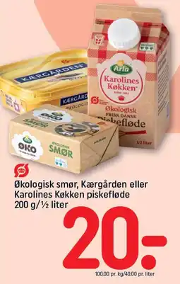 REMA 1000 ARLA Økologisk smør, Kærgården eller Karolines Køkken piskefløde tilbud