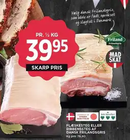 MENY FLÆSKESTEG ELLER RIBBENSSTEG AF DANSK FRILANDSGRIS tilbud