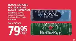 MENY ROYAL EXPORT, IPA, BLANCHE ELLER HEINEKEN tilbud