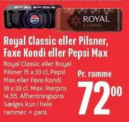 Min Købmand Royal Classic eller Pilsner, faxe Kondi eller Pepsi Max tilbud