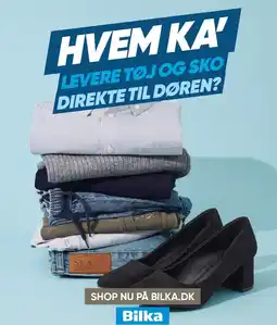 Bilka HVEM KA´ LEVERE TØJ OG SKO DIREKTE TIL DØREN? tilbud