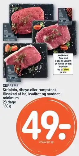 REMA 1000 REMA 1000 SUPREME Striploin, ribeye eller rumpsteak Oksekød af høj kvalitet og modnet minimum tilbud