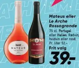 Bilka Mateus eller Le Arche Rossogrande tilbud