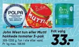 Bilka John West tun eller Mutti hakkede tomater 3-pak tilbud