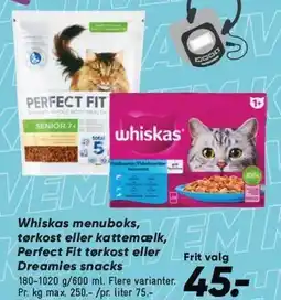 Bilka Whiskas menuboks, tørkost eller kattemælk, Perfect Fit tørkost eller Dreamies snacks tilbud