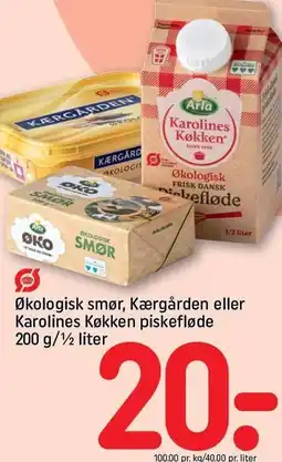 REMA 1000 Økologisk smør, Kærgården eller Karolines Køkken piskefløde 200 g/0,5 liter tilbud