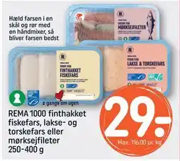 REMA 1000 REMA 1000 finthakket fiskefars, lakse- og torskefars eller mørksejfileter 250-400 g tilbud