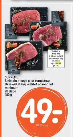 REMA 1000 SUPREME Striploin, ribeye eller rumpsteak Oksekød af høj kvalitet og modnet minimum 28 dage 180 g tilbud