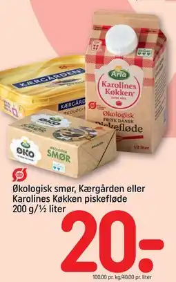 REMA 1000 Økologisk smør, Kærgården eller Karolines Køkken piskefløde 200 g/½ liter tilbud