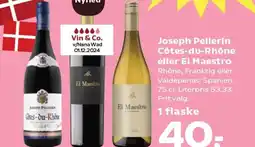 SuperBrugsen Joseph Pellerin Côtes-du-Rhône eller El Maestro tilbud