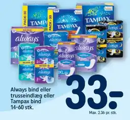REMA 1000 ALWAYS Bind eller trusseindlæg eller tampax bind tilbud