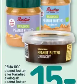 REMA 1000 Rema 1000 peanut butter eller paradiso økologisk peanut butter creamy eller crunchy tilbud
