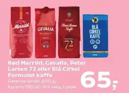 Kvickly Rød Merrild, Gevalia, Peter Larsen 72 eller Blå Cirkel Formalet kaffe tilbud