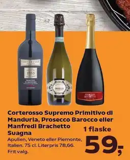 Corterosso Supremo Primitivo di Mandria, Prosecco Barocco eller Manfredi Brachetto Suagna